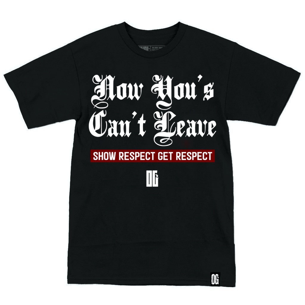 'Now You's Can't Leave' Black T-Shirt